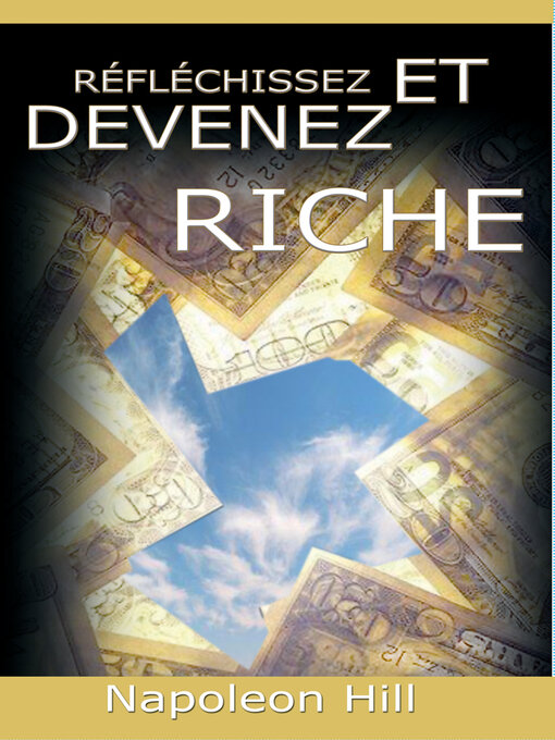 Title details for Reflechissez Et Devenez Riche / Think and Grow Rich [Translated] by Napoleon Hill - Available